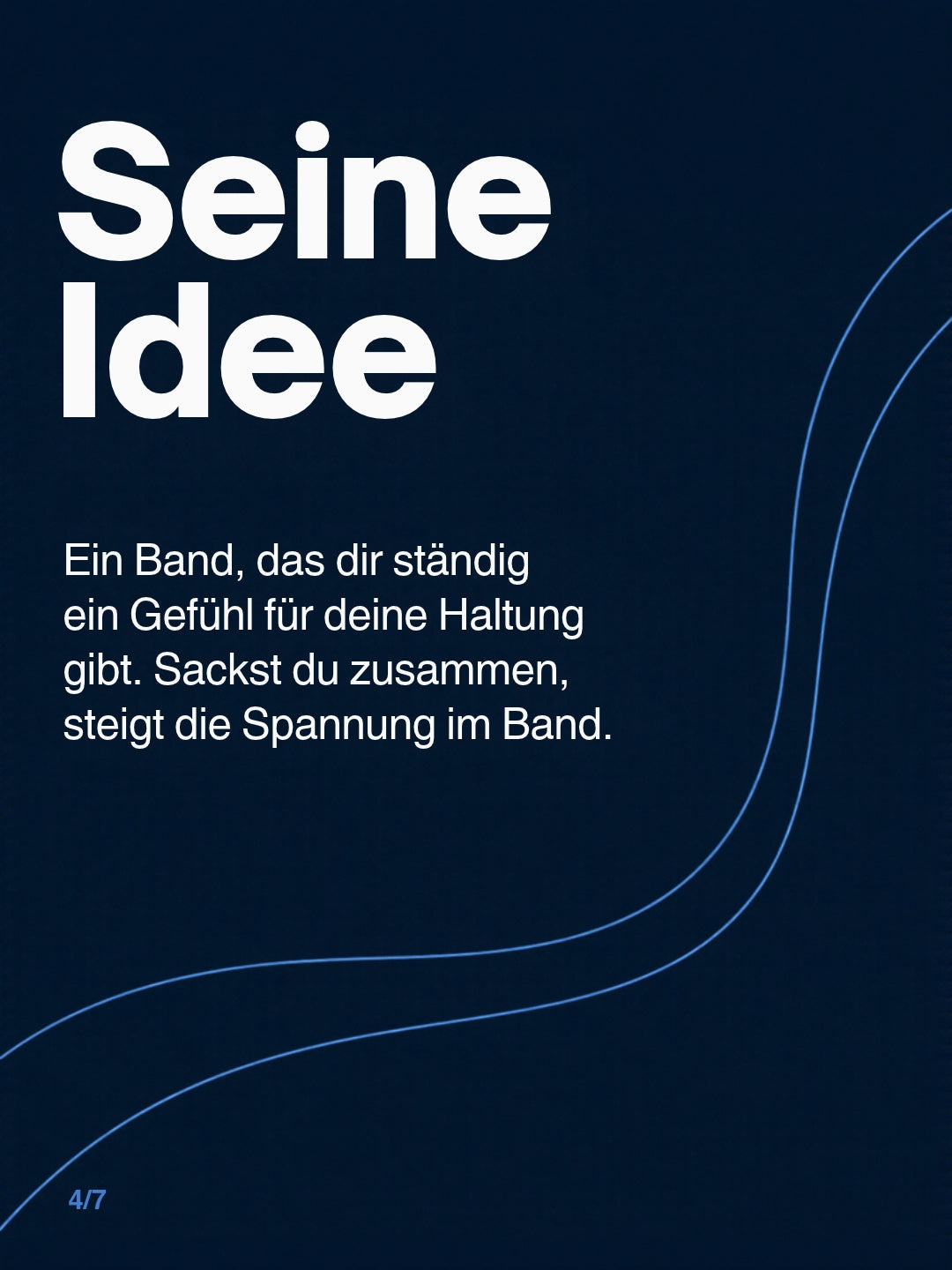 Seine Idee: Ein Band, das dir ständig ein Gefühl für deine Haltung gibt. Sackst du zusammen, steigt die Spannung im Band.